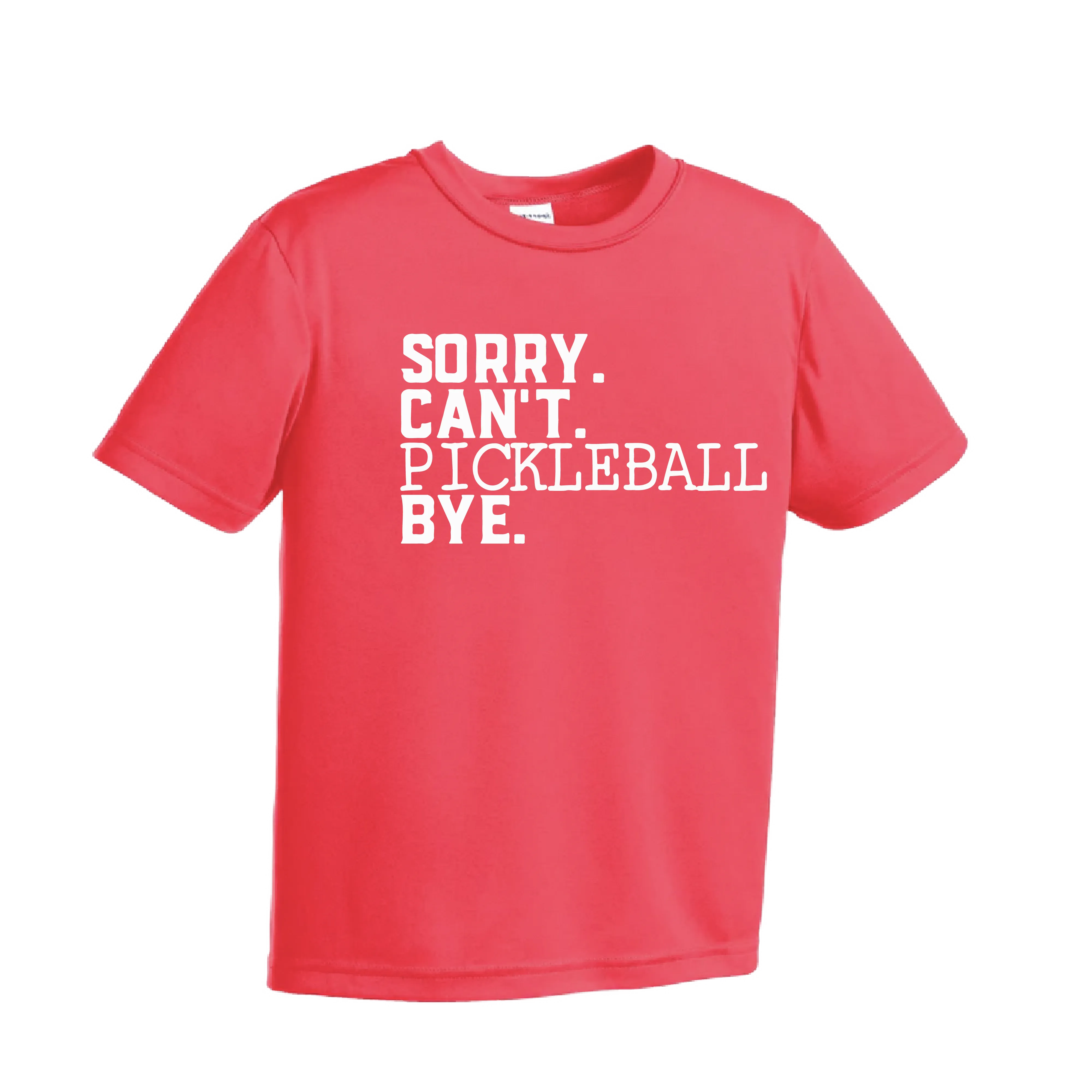 Sorry Can't Pickleball Bye | Youth Short Sleeve Pickleball Shirts | 100% Polyester